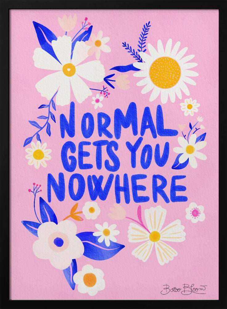 Normal Gets You Nowhere