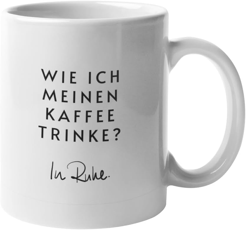 Wie ich meinen Kaffee trinke? In Ruhe